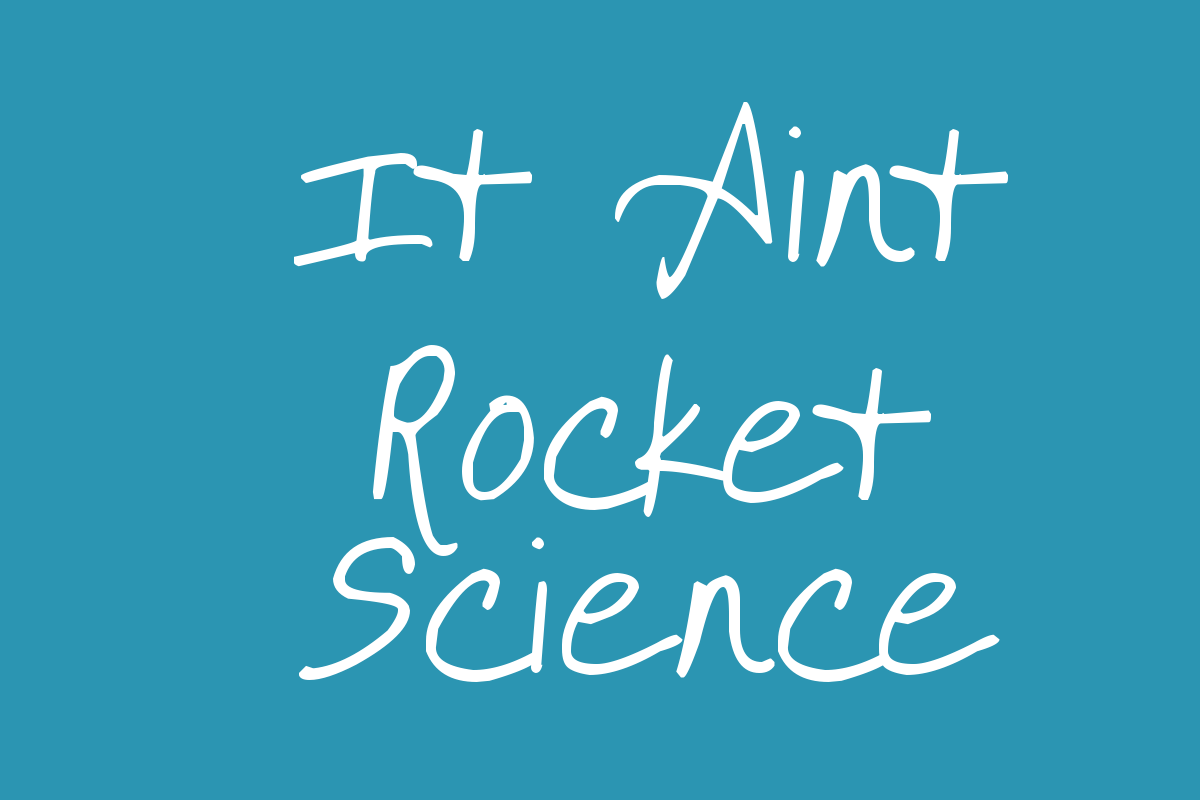 It Aint Rocket Science Font